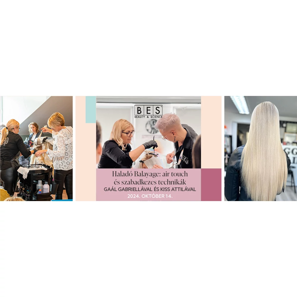 HALADÓ BALAYAGE: AIR TOUCH ÉS SZABADKEZES TECHNIKÁK TANFOLYAM GAÁL GABRIELLÁVAL ÉS KISS ATTILÁVAL